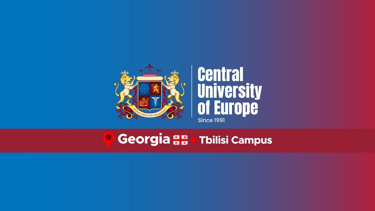 What Makes Central University of Europe Tbilisi CAMPUS the BEST in Georgia