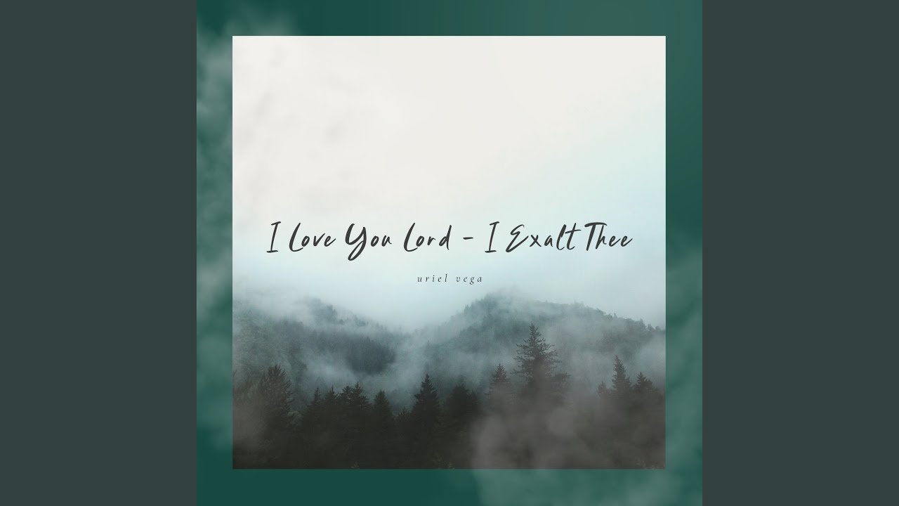 I Love You Lord / I Exalt Thee (Instrumental)