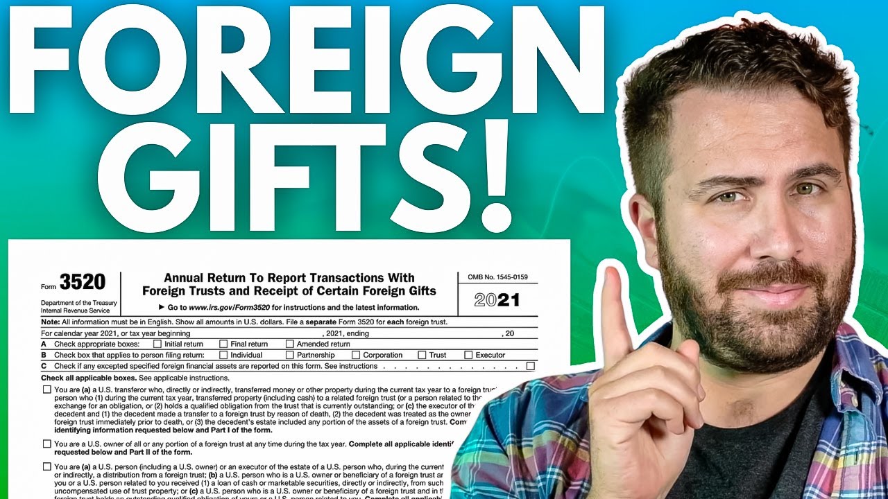 Do NOT Forget Form 3520 For Foreign Gifts [How  to File Form 3520]