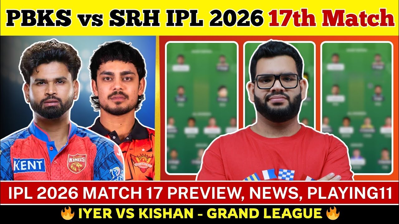 PBKS vs SRH 2026 Dream11 Prediction| PBKS vs SRH Today Match Prediction| IPL 2026 Match 17
