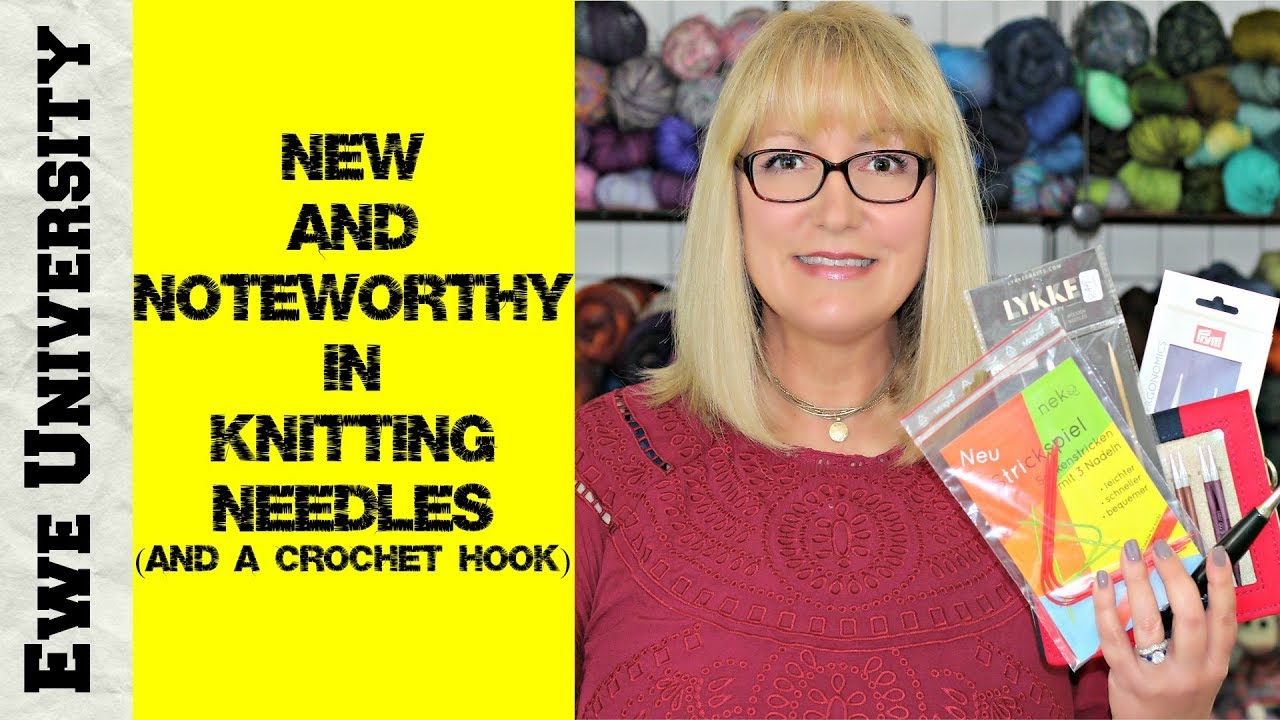 NEW AND NOTEWORTHY IN KNITTING NEEDLES