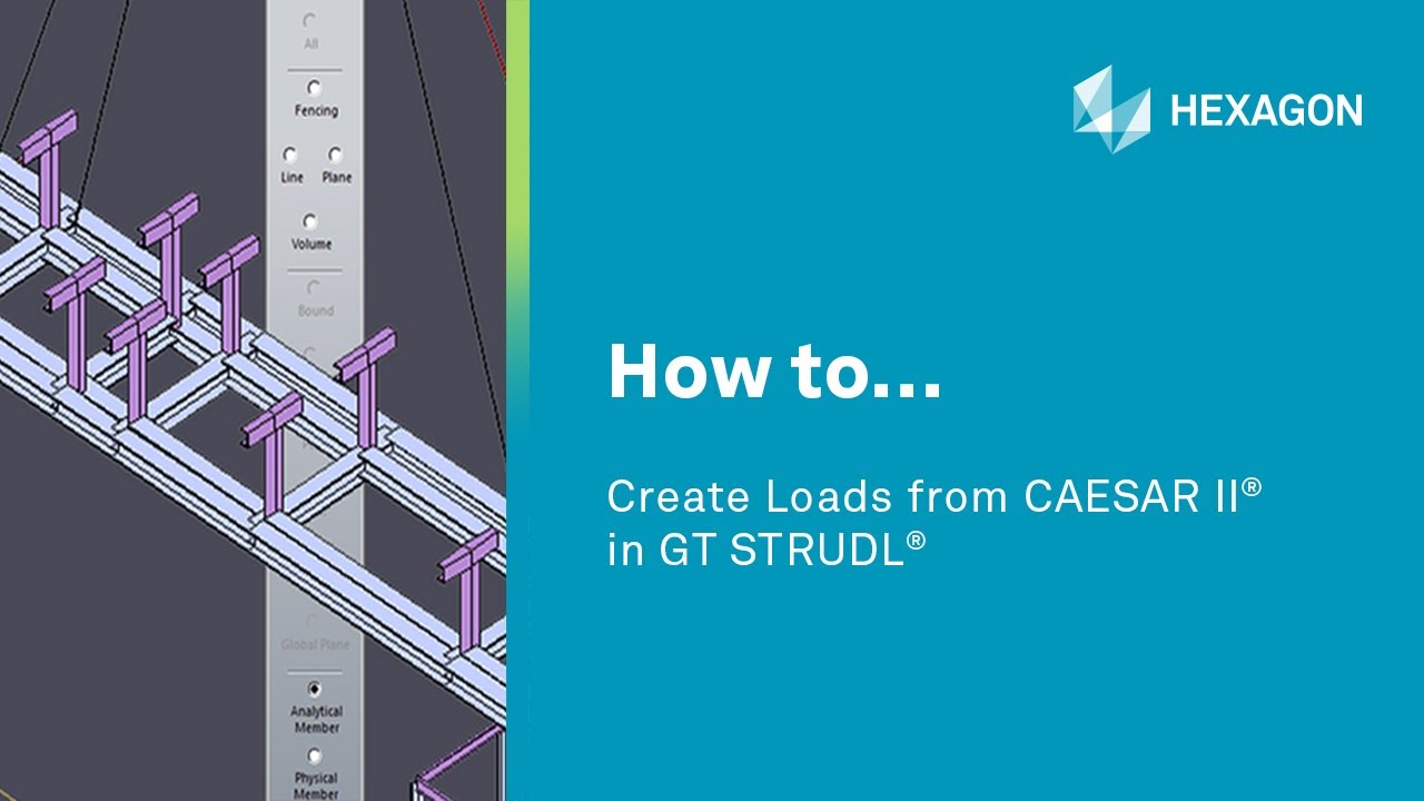 How to... Create Loads from CAESAR II&reg; in GT STRUDL&reg;