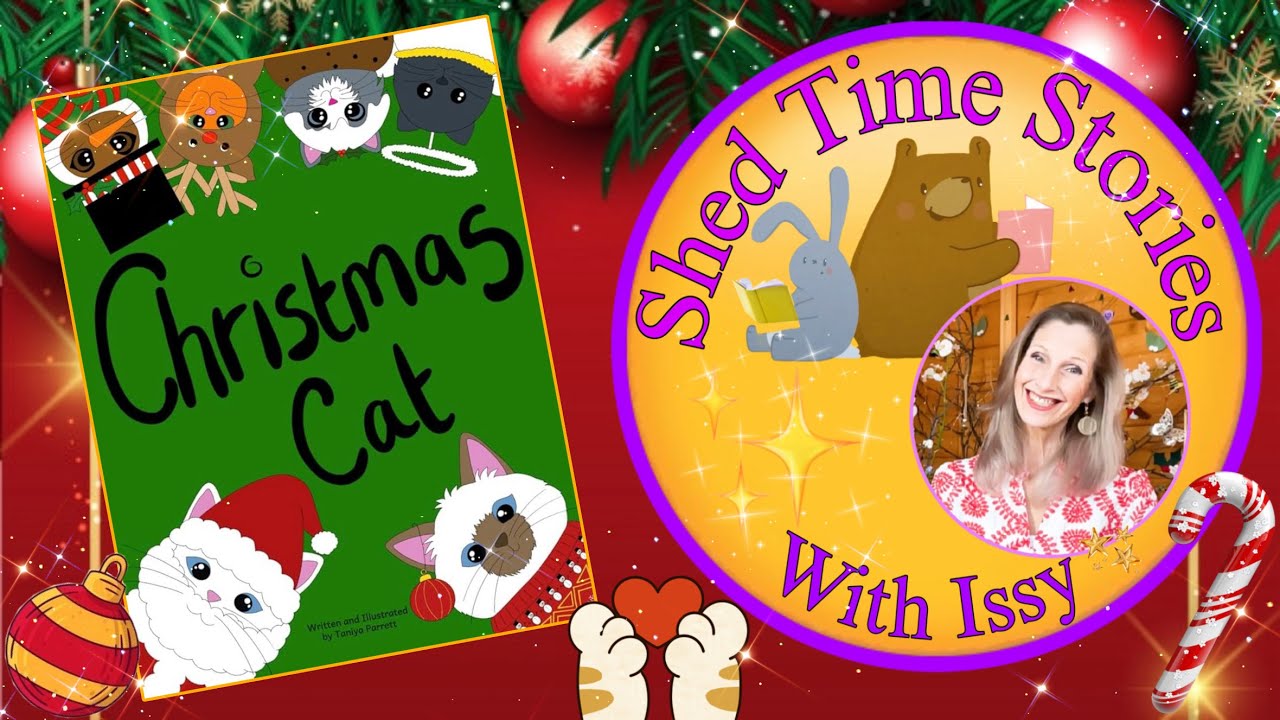 Christmas Cat | Shed Time Stories With Issy