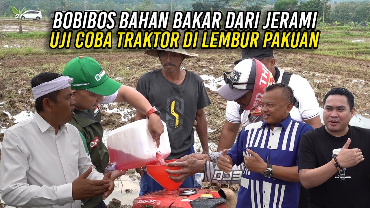 BOBIBOS BAHAN BAKAR DARI JERAMI | UJI COBA TRAKTOR DI LEMBUR PAKUAN