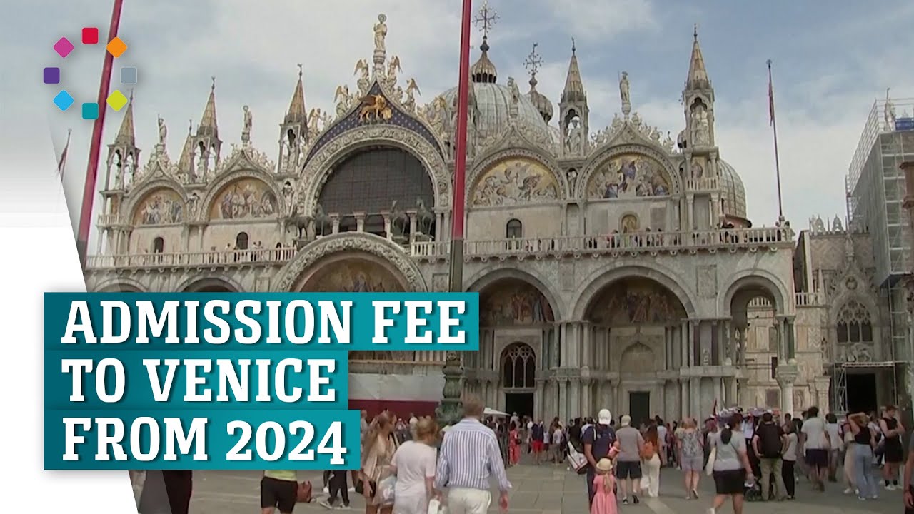 Venice will charge tourists admission fee from 2024