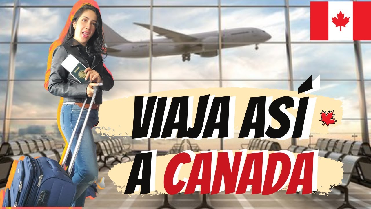 Llega así a CANADÁ como turista 🇨🇦  ETA y otros requisitos ✍