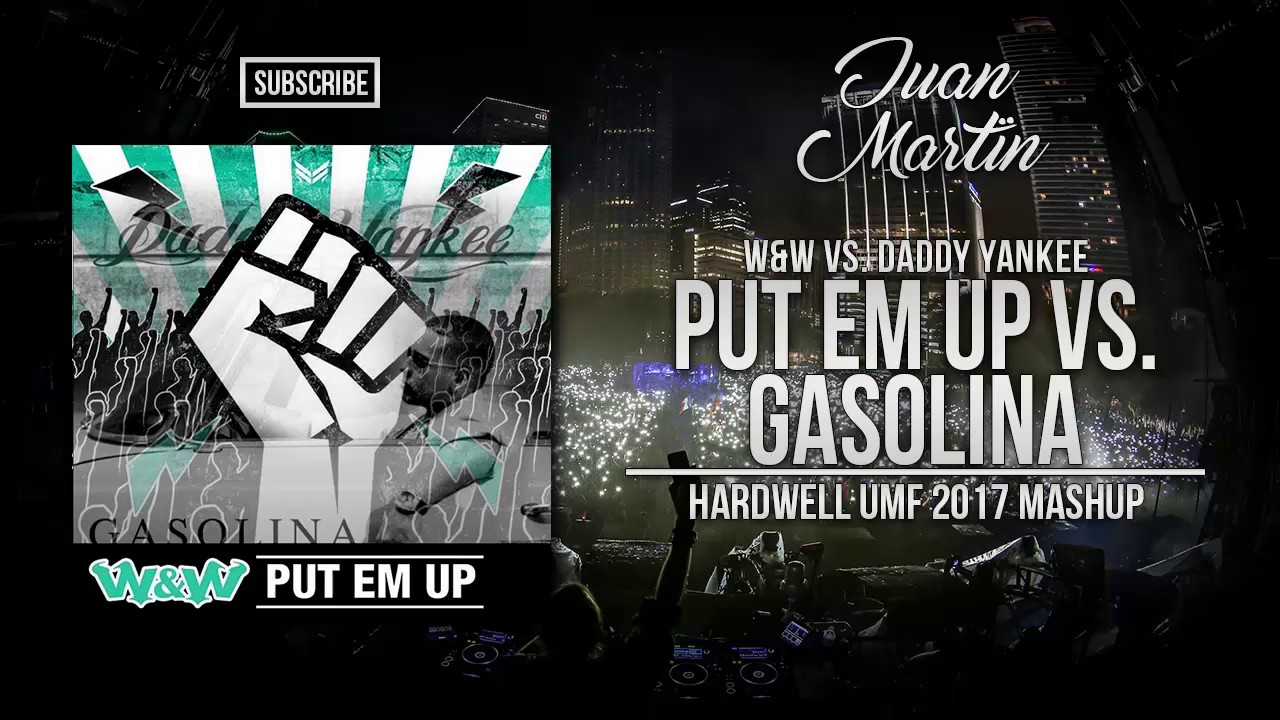Put Em Up vs Gasolina (Hardwell UMF 2017 Mashup)