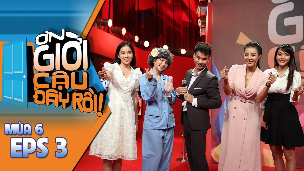 ƠN GIỜI CẬU ĐÂY RỒI MÙA 6 | TẬP 3: THU THỦY - NAM ANH - THANH HƯƠNG - THANH TÚ