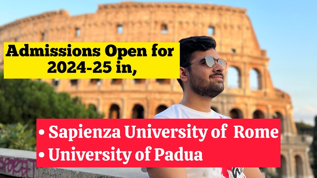 Admissions OPEN in Italy for 2024-25 Intake | Sapienza University of Rome | University of Padua