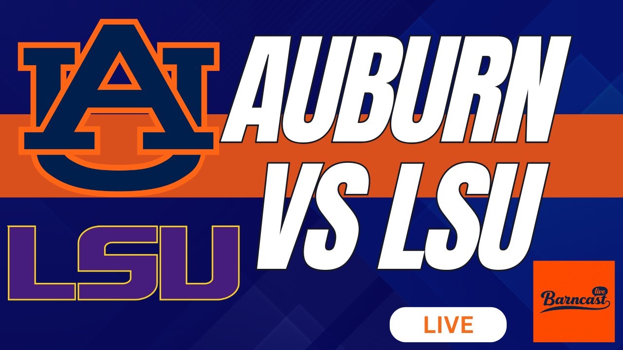 BARNCAST: LIVE Auburn vs LSU HOOPS