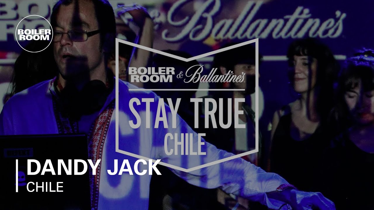 Dandy Jack Boiler Room & Ballantine's Stay True Chile DJ Set