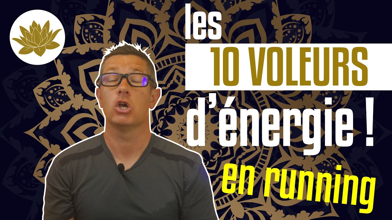☯️ Les 10 voleurs d'énergie en Running
