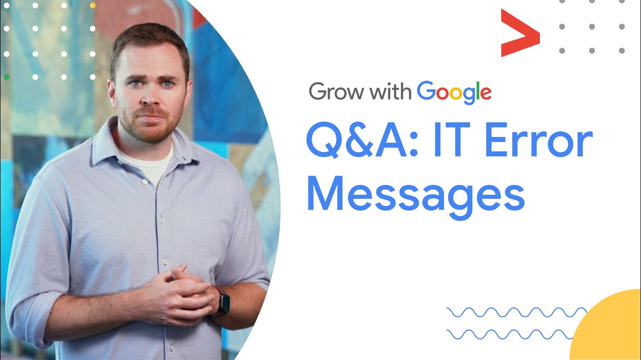 Interview Questions and Answers: IT Error Messages | Google IT Support Certificate