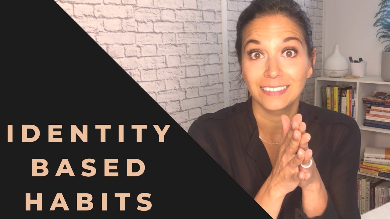 Identity Based Habits (How To Use Them To Overcome Limiting Beliefs)