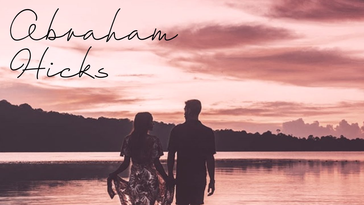 Абрахам Хикс: Почему большинство отношений не работают, если вы не делаете ЭТОГО