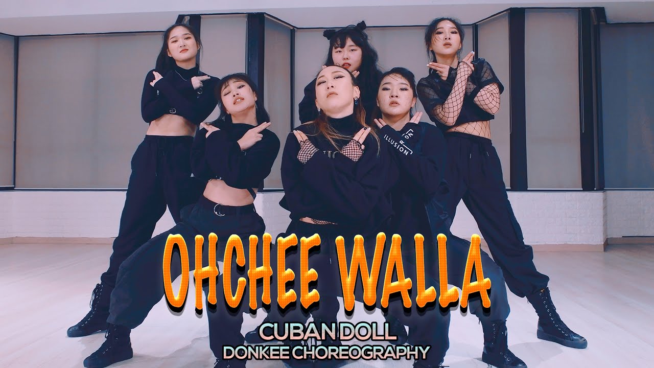 Cuban Doll - Ohchee Walla : Donkee Choreography