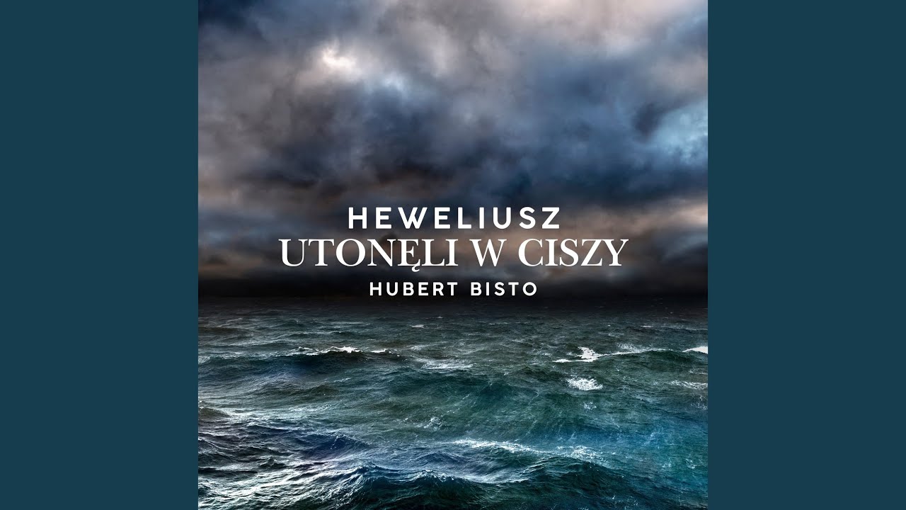 Heweliusz - Utonęli w ciszy
