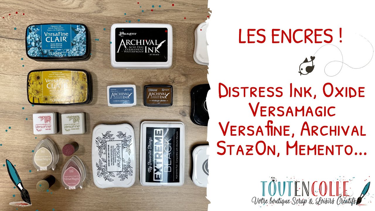 Choisir son encre : versafine, distress ink ou oxide, archival, versamagic, memento...
