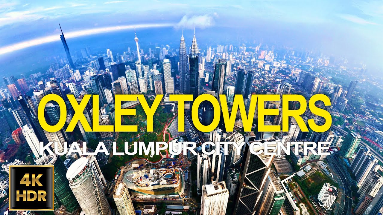 OXLEY TOWERS KLCC HDR 4K