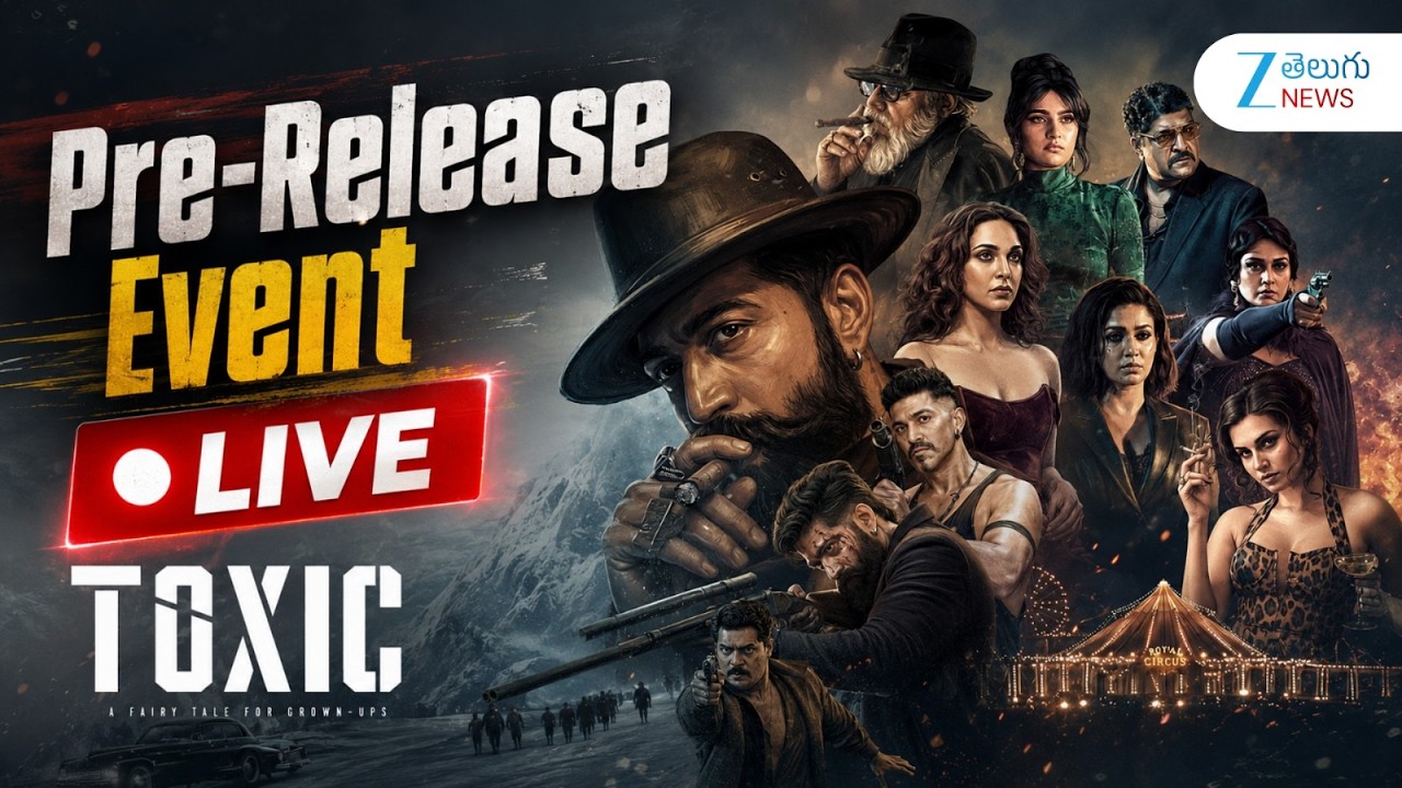 LIVE: TOXIC Pre-Release Event LIVE | Yash | Toxic Movie | Nayantara | ZEE Telugu News