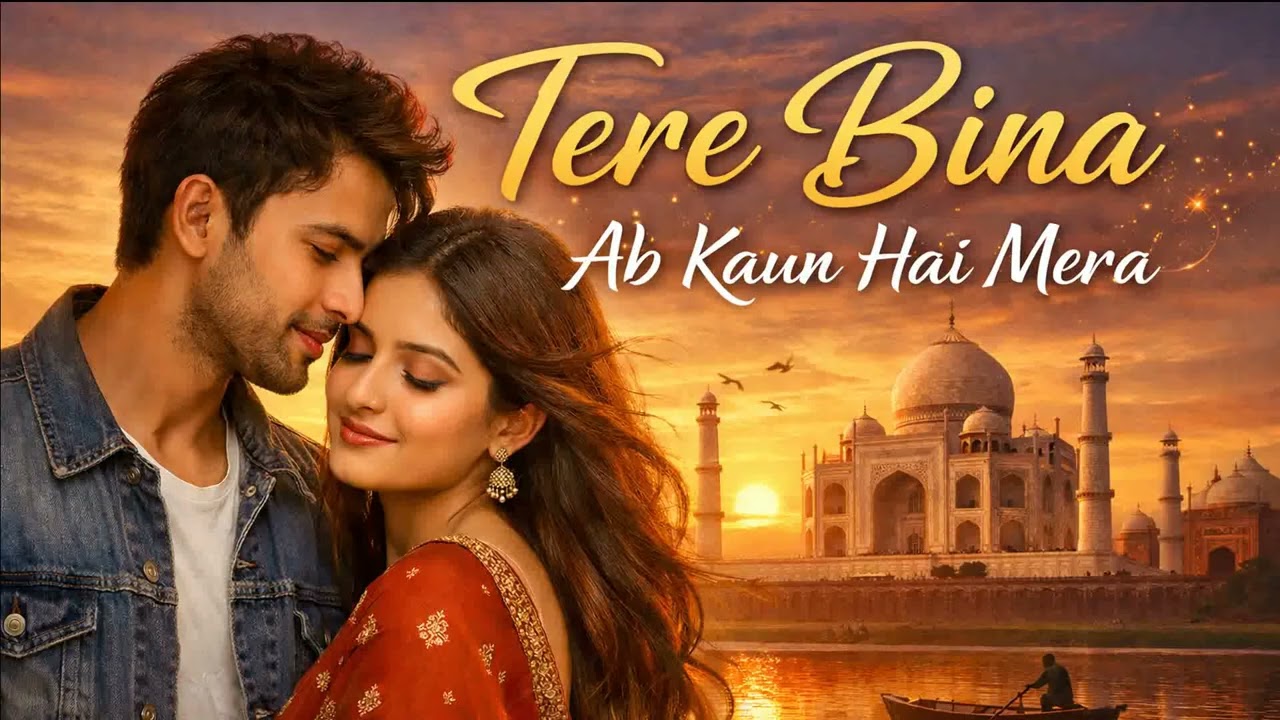 Tere Bina Ab Kaun Hai Mera ❤️ | Heart Touching Romantic Song | New Love Melody