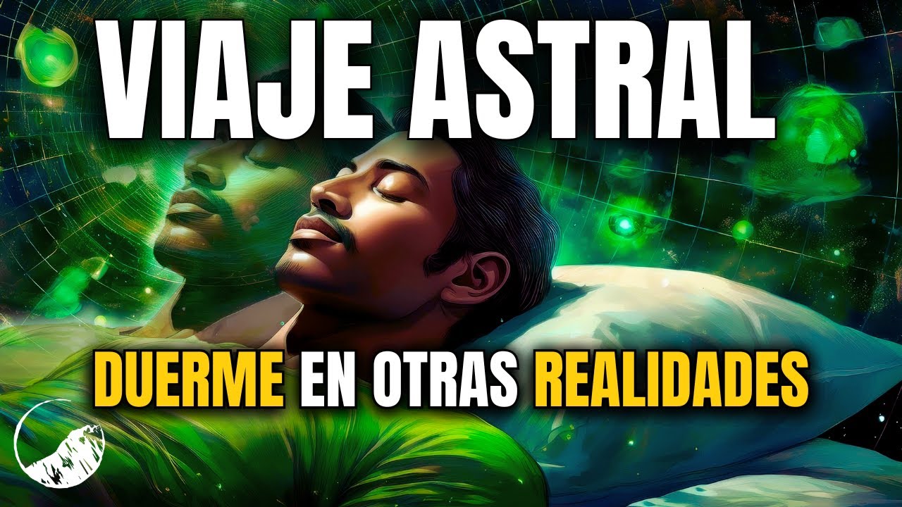 CRUZA Las DIMENSIONES🌌Guía DEFINIFIVA para un Viaje Astral Profundo