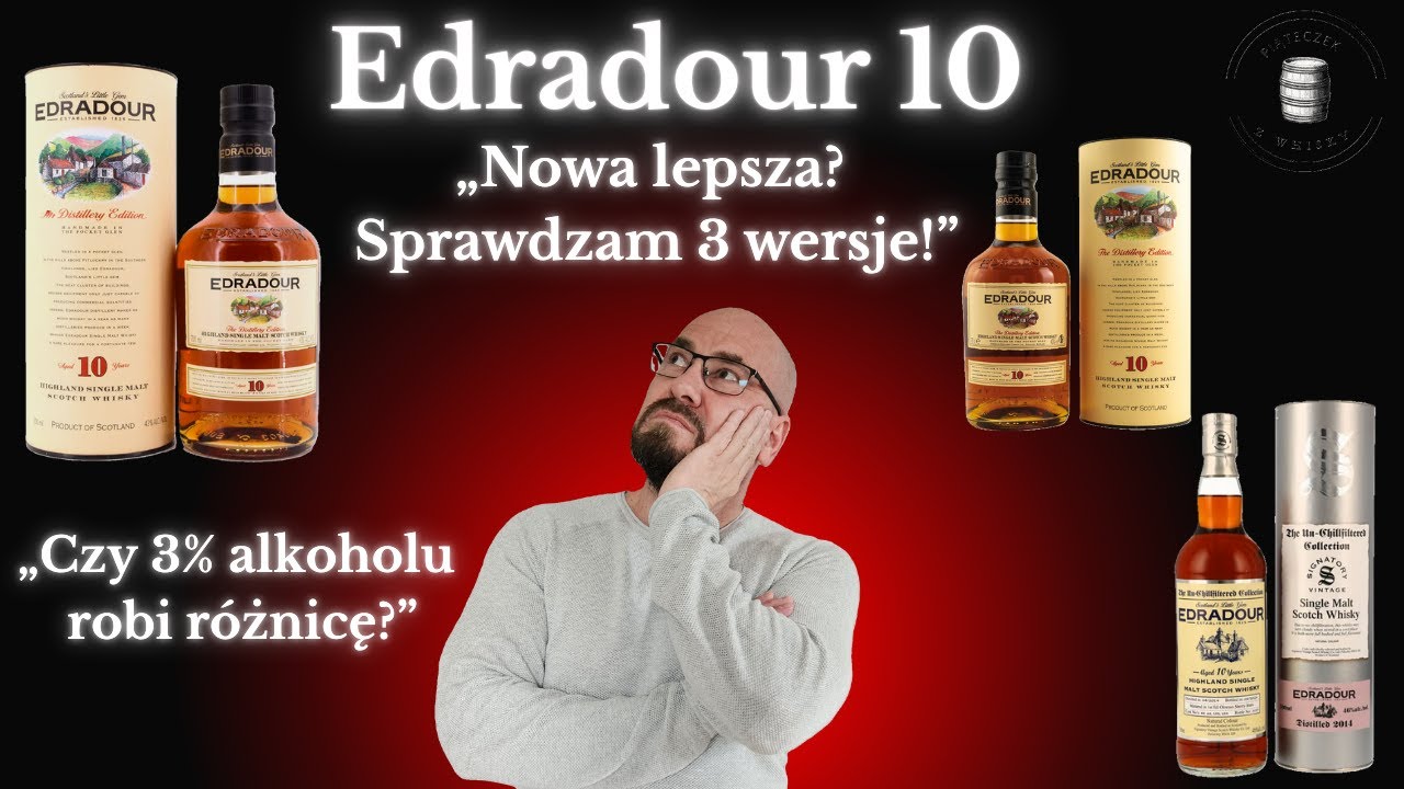 Edradour 10 Nowa wersja 2025 vs starsze! Czy 3% robi różnicę?