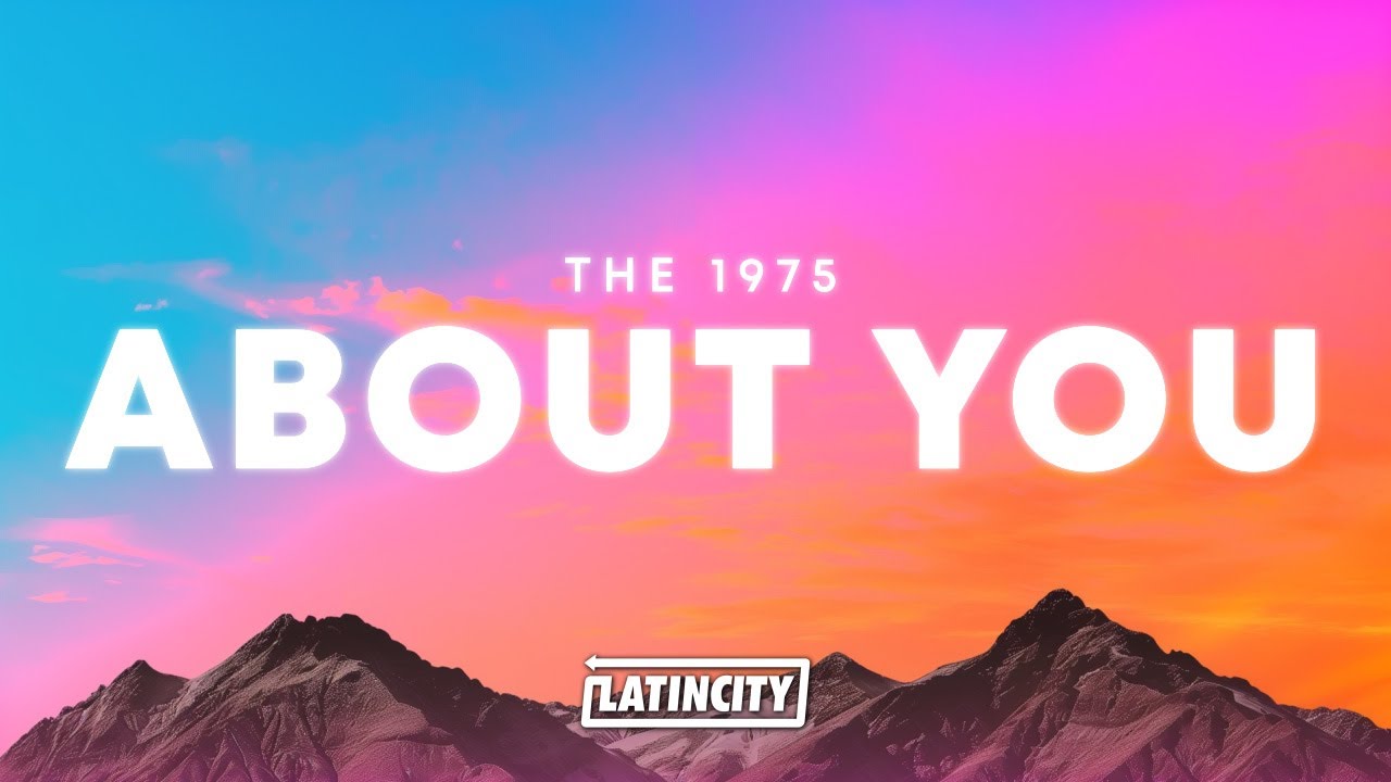 The 1975 – About You (Lyrics)