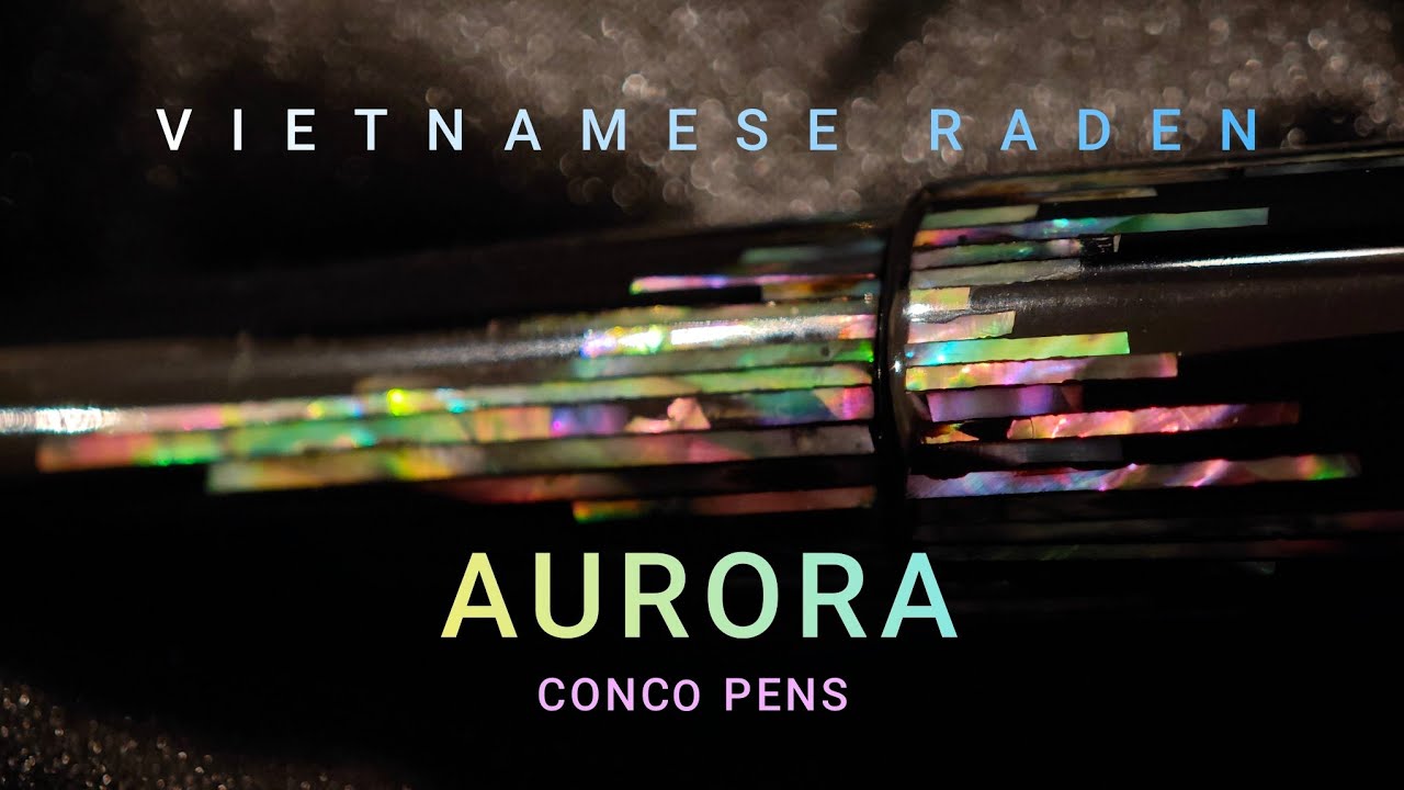 Vietnam's Conco Pens Aurora Raden fountain pen is AMAZING!