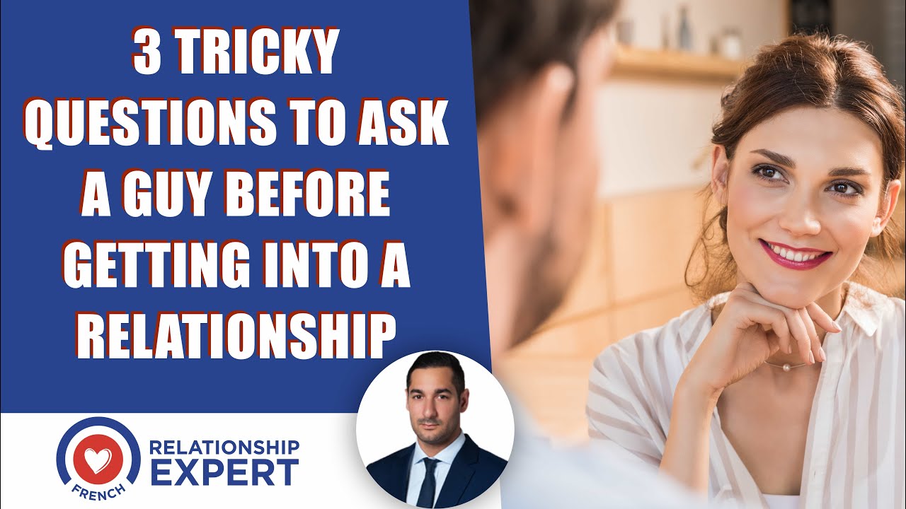 3 Tricky Questions To Ask A Guy BEFORE Getting In A Relationship | Alex Cormont