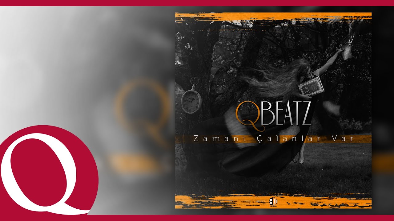 Q-Beatz - Zamanı Çalanlar Var