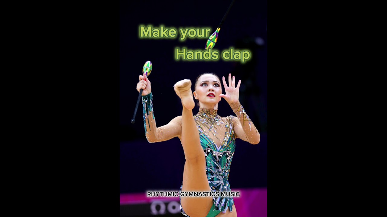 Make Your Hands Clap|Rhythmic gymnastics music