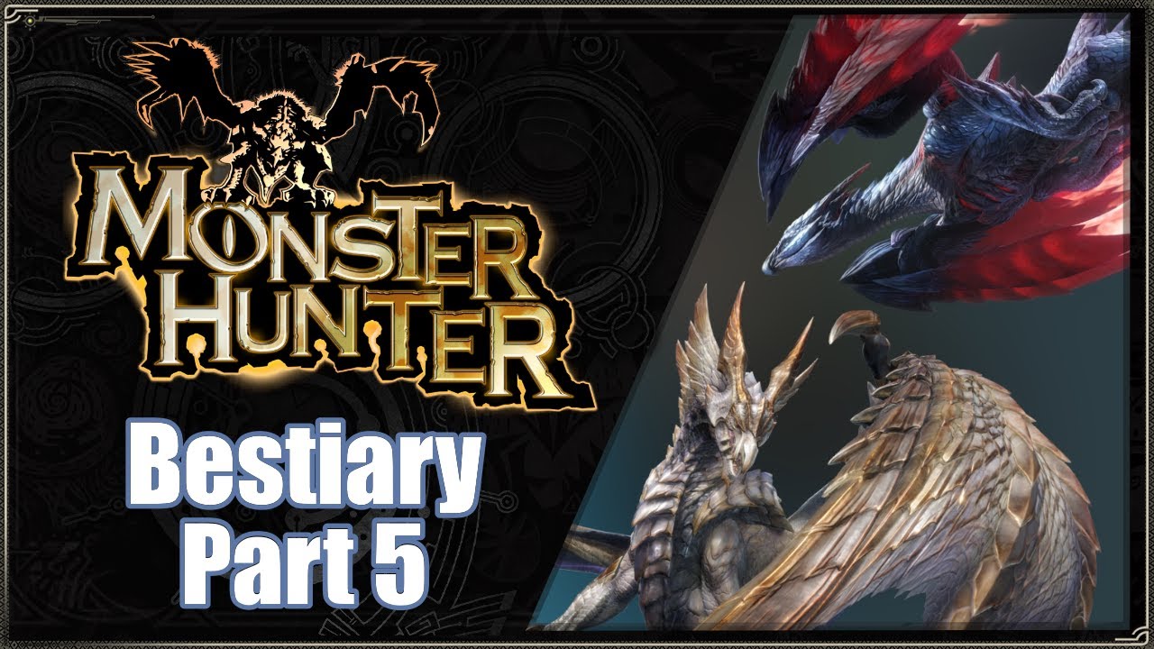 Monster Hunter Bestiary - Part 5 (Elder Dragons)