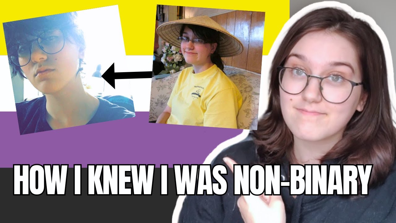 How I Knew I Was Non Binary