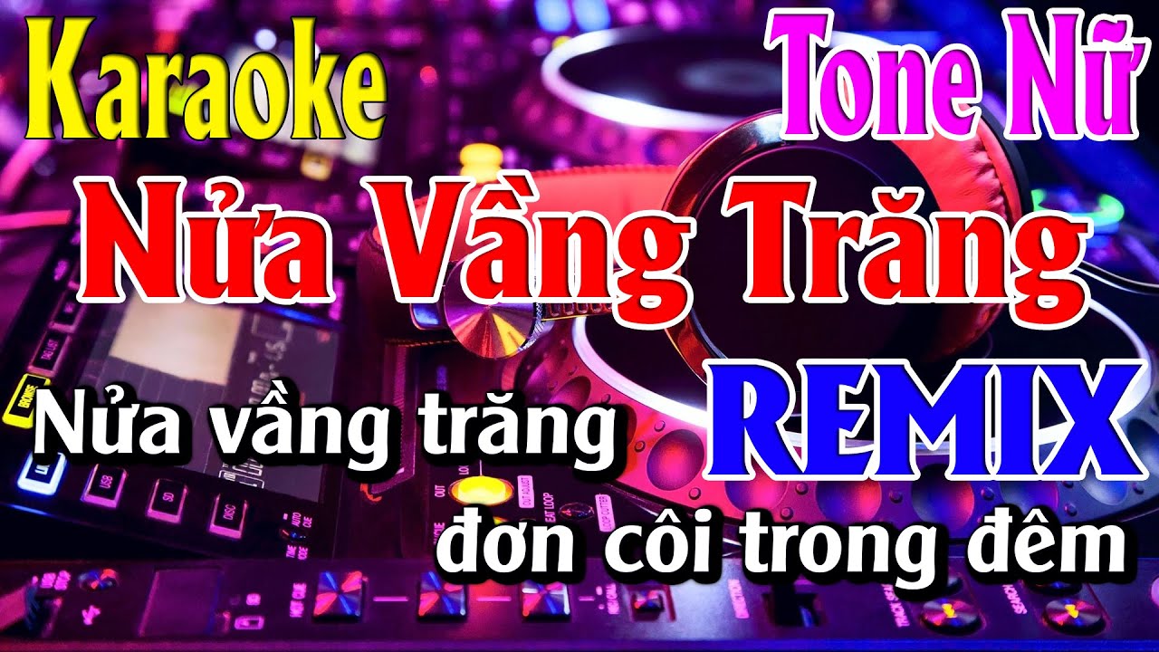 Nửa Vầng Trăng Karaoke Tone Nữ Karaoke Lâm Organ - Beat Mới