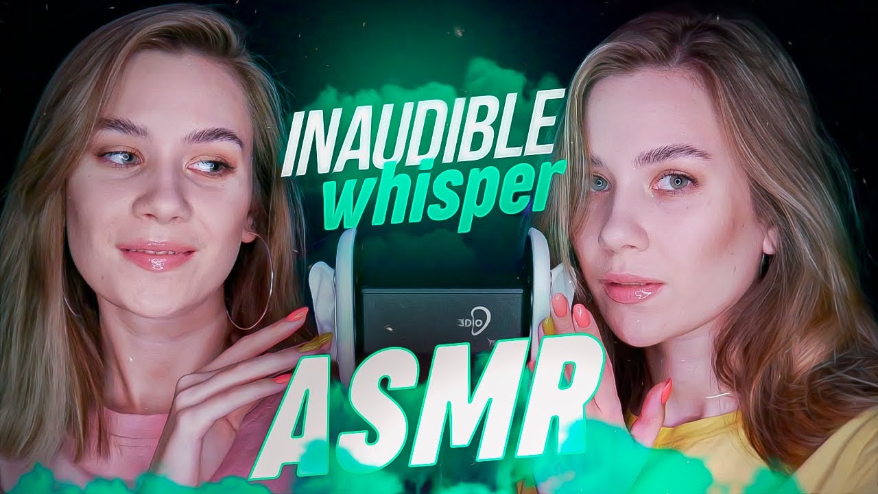 ДВОЙНОЙ АСМР, БЛИЗНЯШКИ И НЕРАЗБОРЧИВЫЙ ШЕПОТ С УШКА НА УШКО ASMR TWINS INAUDIBLE WHISPER EAR TO EAR