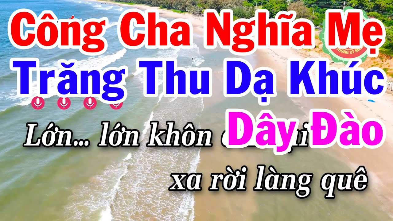 Karaoke Công Cha Nghĩa Mẹ - Trăng Thu Dạ Khúc Dây Đào - Nhạc Vu Lan Đầy Ý Nghĩa