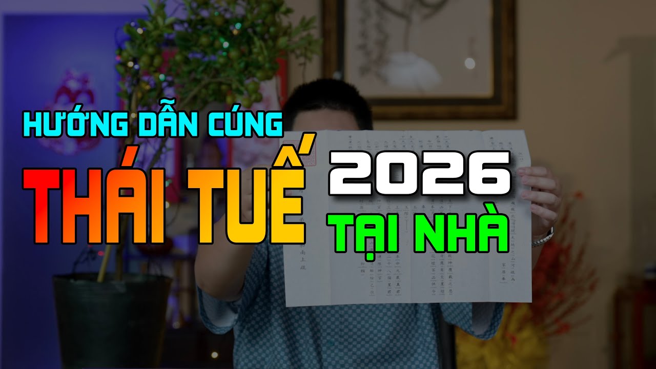 CÚNG THÁI TUẾ 2026 TẠI NHÀ