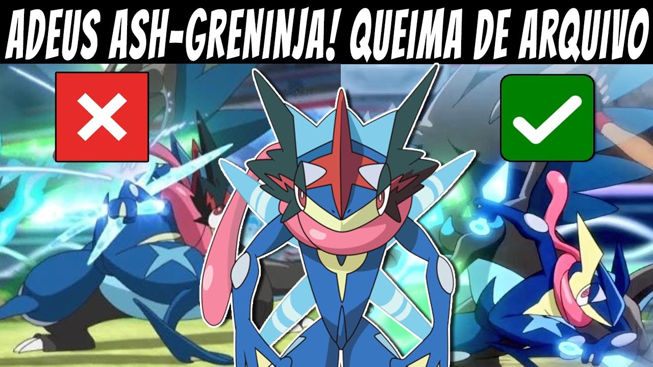 POKÉMON QUER QUE VOCÊ ESQUEÇA O ASH GRENINJA.