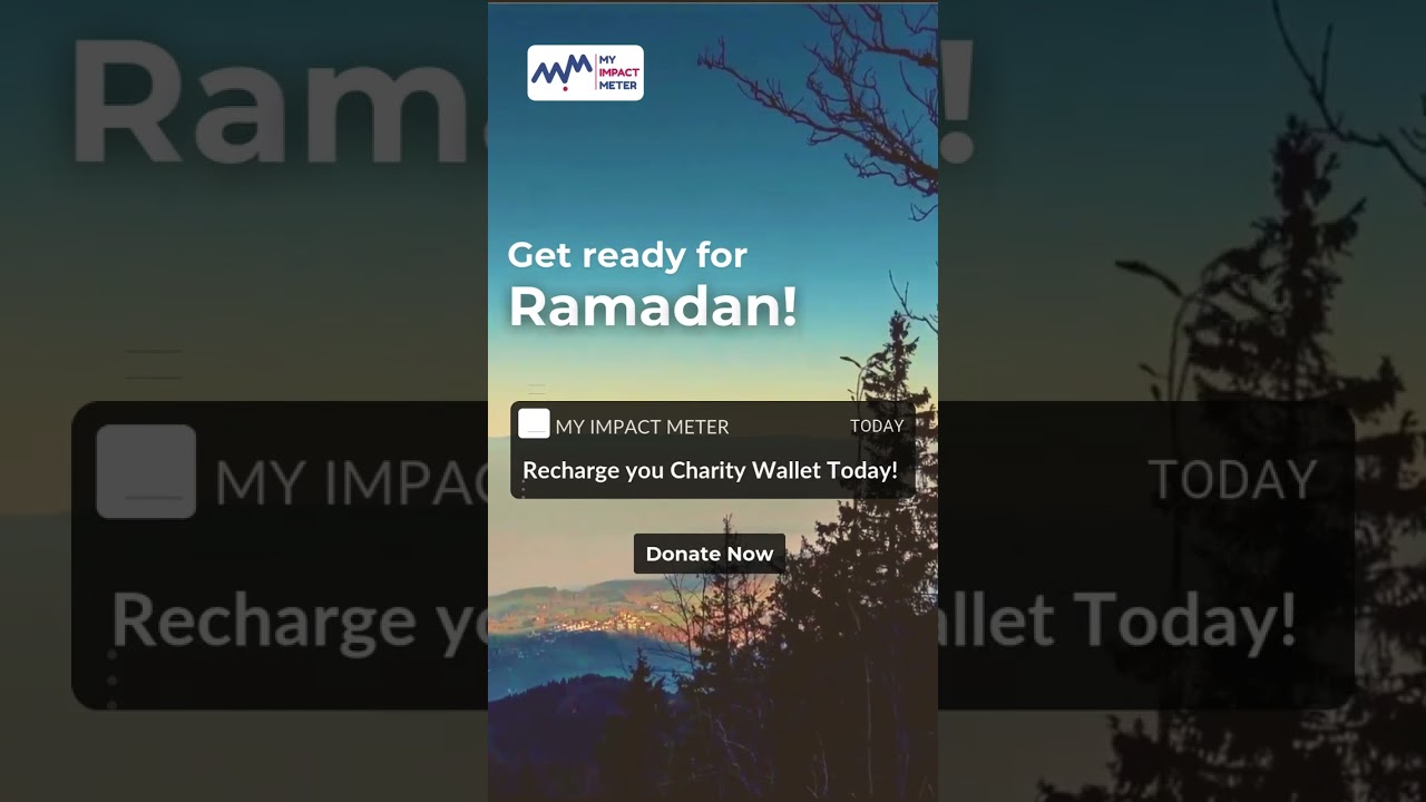 This Ramadan, Share Blessings with My Impact Meter &ndash; Pakistan&rsquo;s First Digital Charity App!