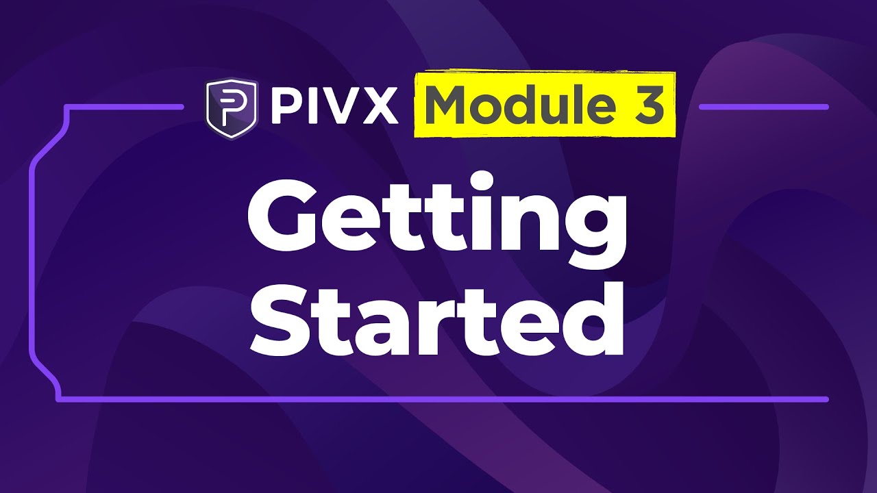 Module 3: Getting Started #training #crypto #education