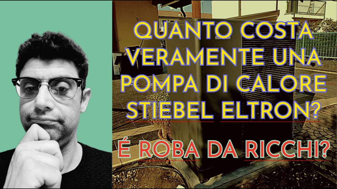 QUANTO CONSTA VERAMENTE UNA POMPA DI CALORE STIEBEL ELTRON? E' ROBA DA RICCHI? ATTENTI AI FURBI!