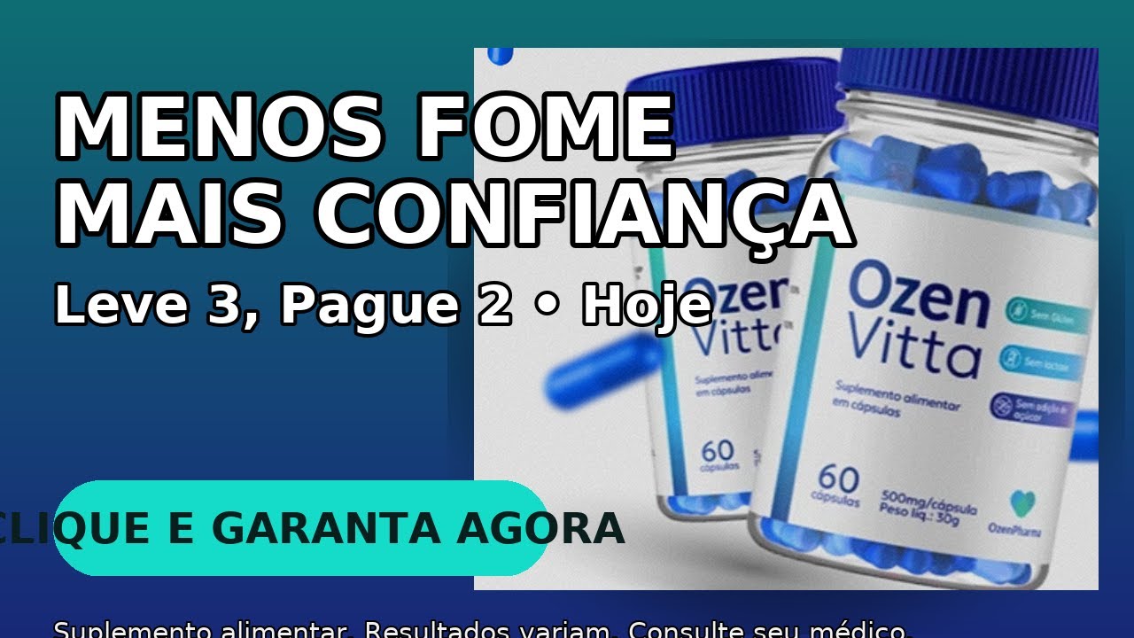 Emagrecimento Natural e Saciedade: Meu Depoimento com OzenVitta