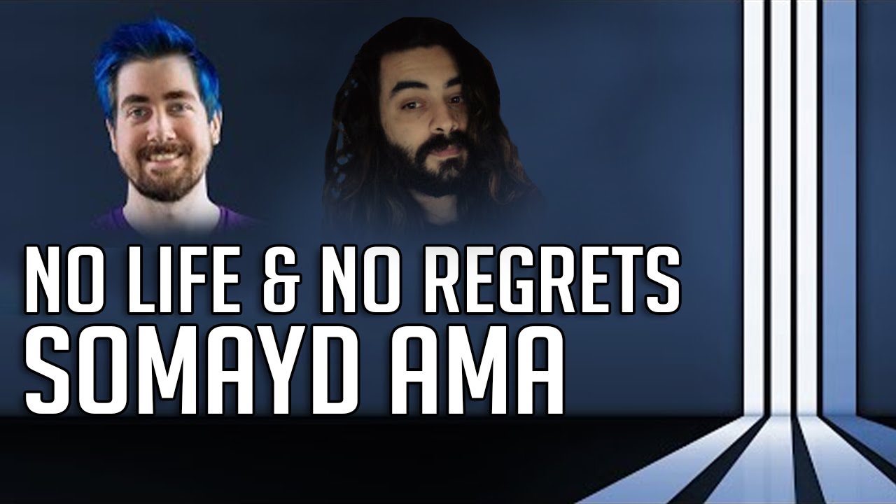 No Life & No Regrets - Somayd AMA