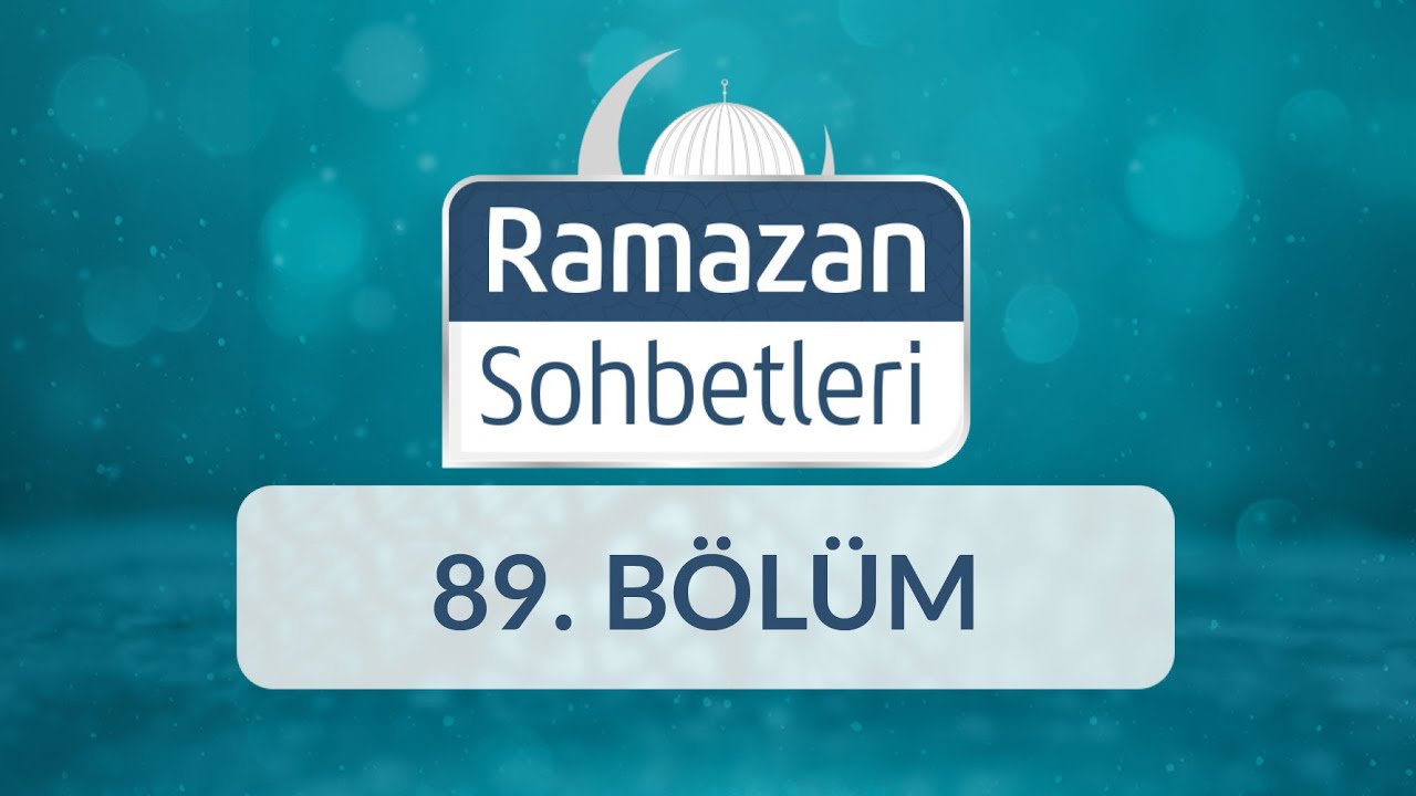 Ölüm Sana Gelinceye Kadar Rabbine İbadet Et - Ramazan Sohbetleri 89.Bölüm