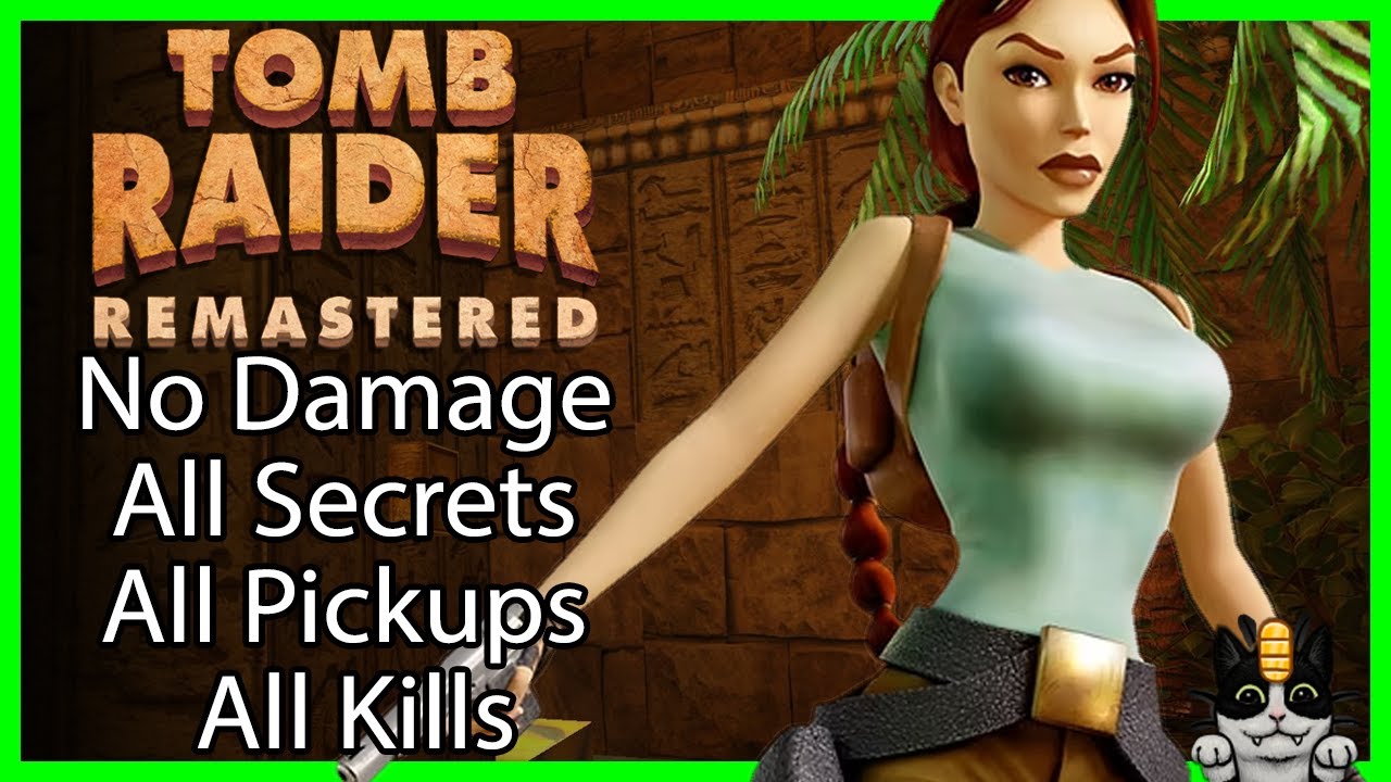 Tomb Raider 1 Remastered (PC) - No Damage 100% (All Kills, All Secrets, All Pickups)