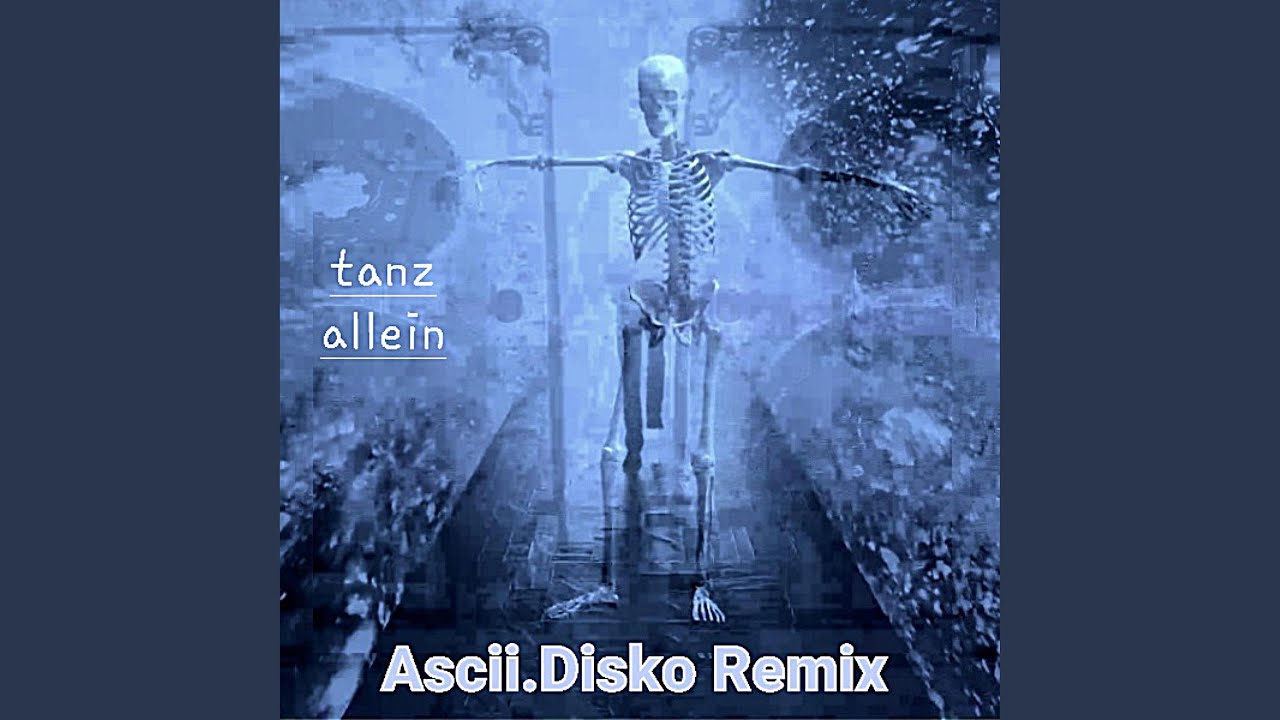 tanz allein (Remix) (Ascii.Disko Remix)