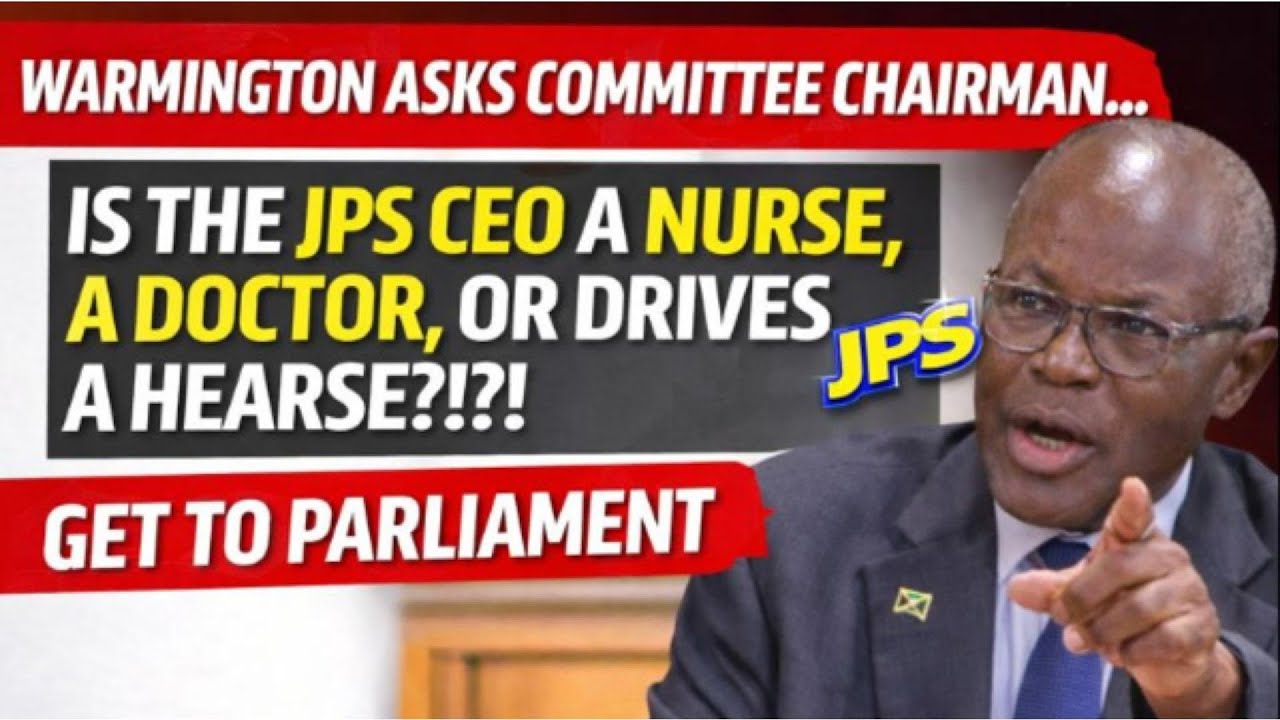 JAMAICA MP WARMINGTON SUMMONS THE JPS CEO TO PARLIAMENT 