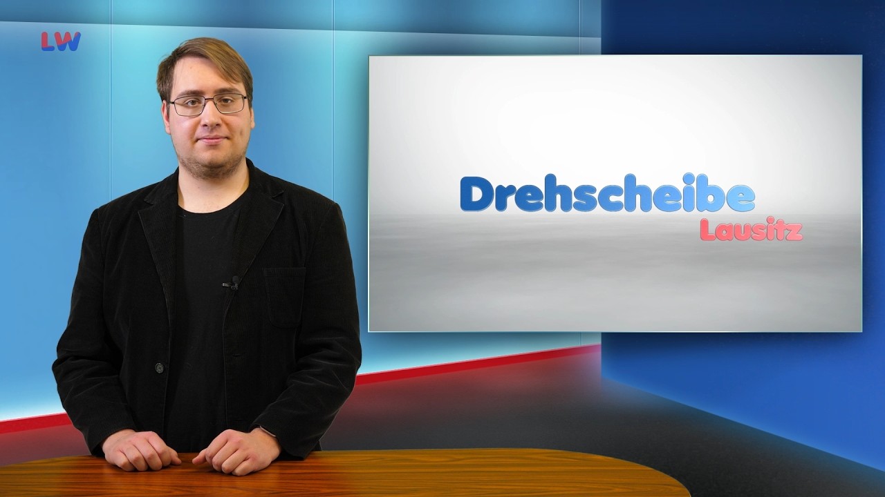 Drehscheibe Lausitz vom 24.02.2026 - LAUSITZWELLE
