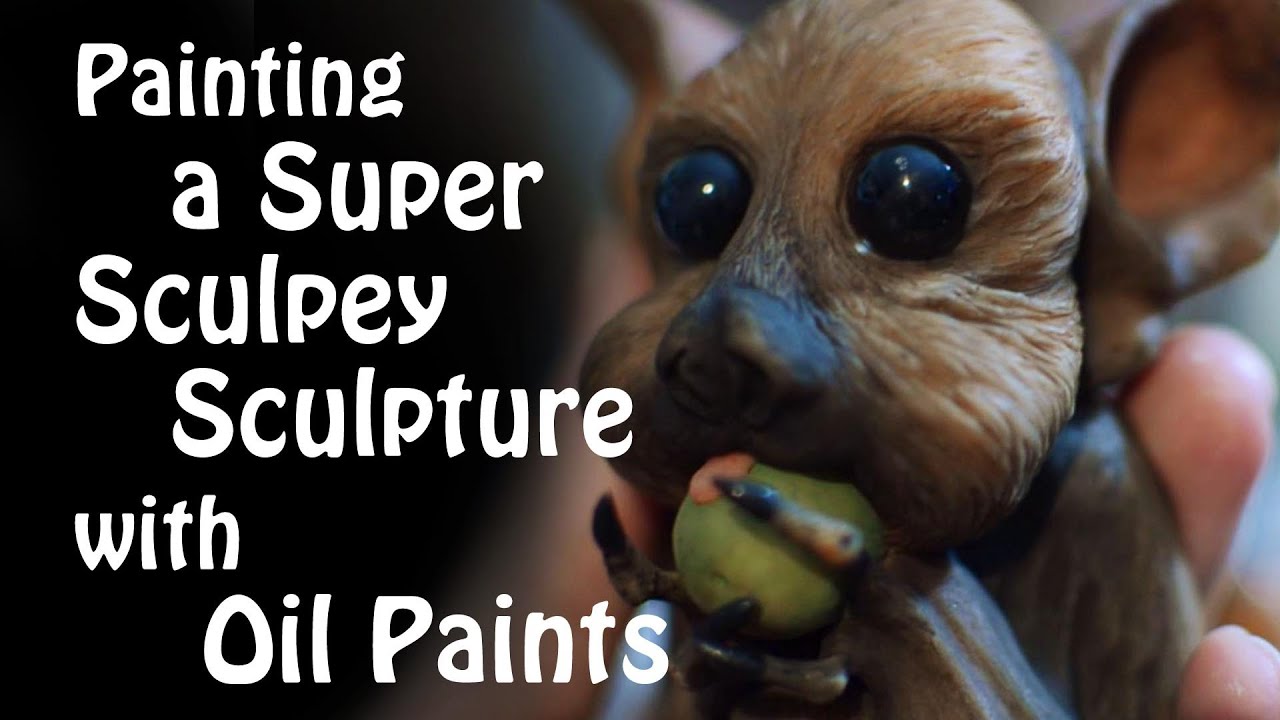 Painting a Super Sculpey Sculpture with Oil Paints